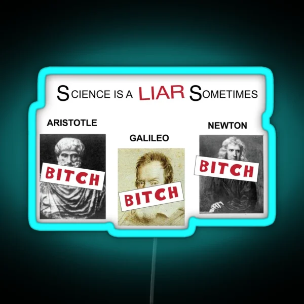 Science Is A Liar Sometimes It S Always Sunny RGB Neon Sign