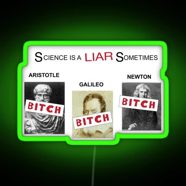 Science Is A Liar Sometimes It S Always Sunny RGB Neon Sign