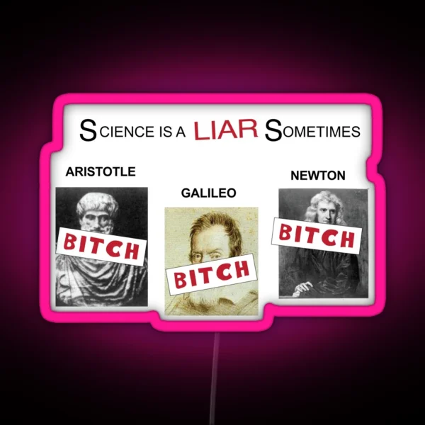 Science Is A Liar Sometimes It S Always Sunny RGB Neon Sign
