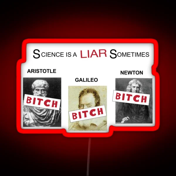 Science Is A Liar Sometimes It S Always Sunny RGB Neon Sign