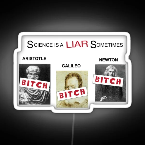Science Is A Liar Sometimes It S Always Sunny RGB Neon Sign