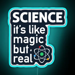 SCIENCE It S Like Magic But Real RGB Neon Sign