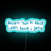 Eye-catching RGB Neon Sign with Humorous Screw Em Attitude Statement