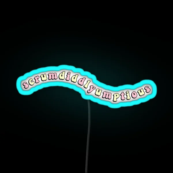 Scrumdiddlyumptious RGB Neon Sign