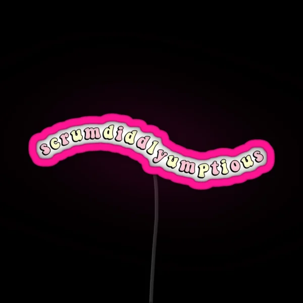 Scrumdiddlyumptious RGB Neon Sign