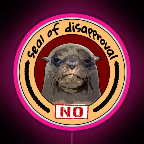 Seal Of Disapproval RGB Neon Sign