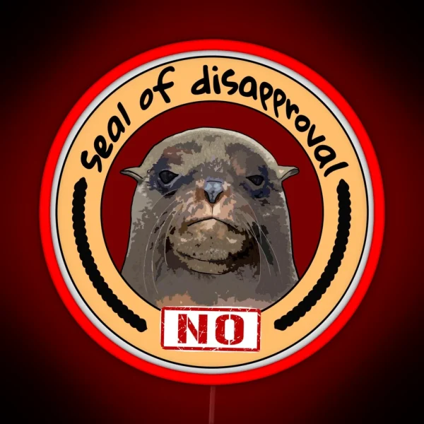 Seal Of Disapproval RGB Neon Sign