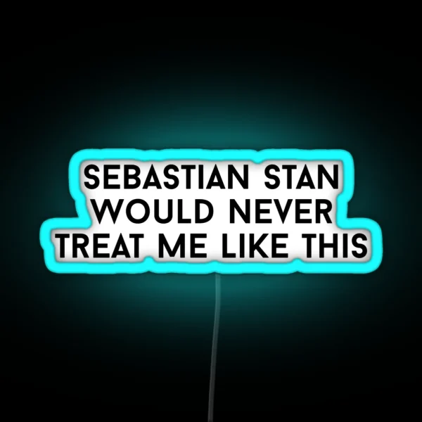 Sebastian Stan Would Never RGB Neon Sign