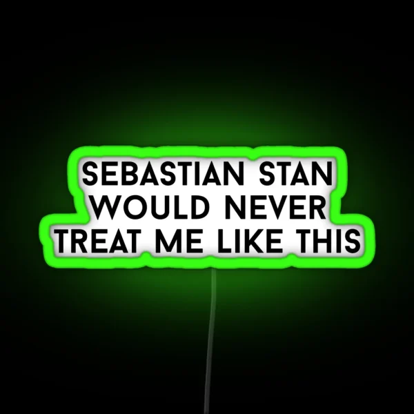 Sebastian Stan Would Never RGB Neon Sign