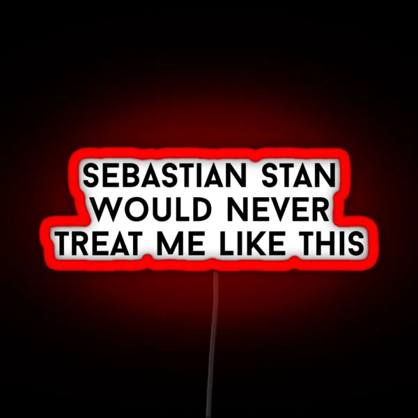 Sebastian Stan Would Never RGB Neon Sign