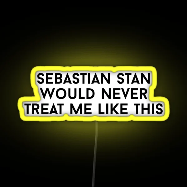 Sebastian Stan Would Never RGB Neon Sign