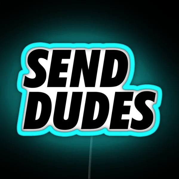 Send Dudes RGB Neon Sign