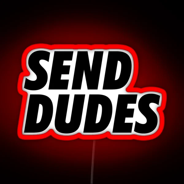 Send Dudes RGB Neon Sign
