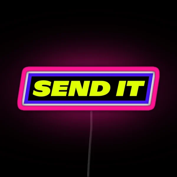 SEND IT 2 RGB Neon Sign