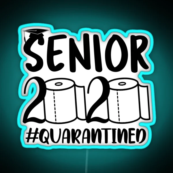 Senior 2020 Quarantined Funny Toilet Paper RGB Neon Sign