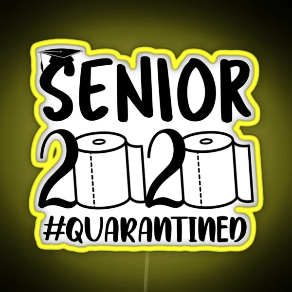 Senior 2020 Quarantined Funny Toilet Paper RGB Neon Sign