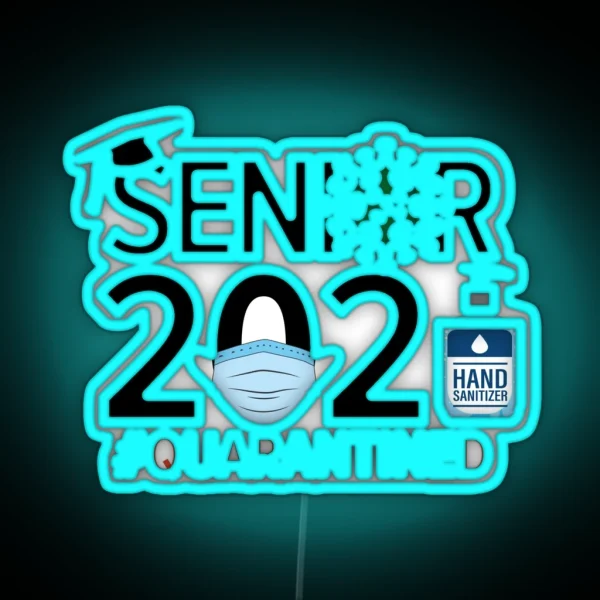 Senior 2021 Coronavirus Covid 19 Quarantined RGB Neon Sign