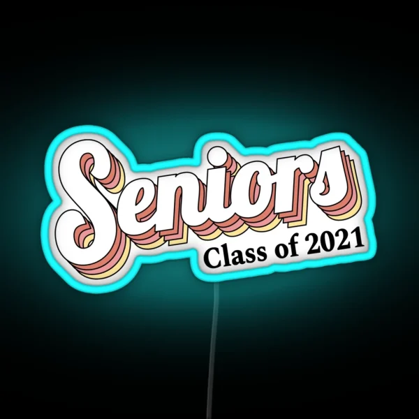 Seniors Class Of 2021 Graduation Retro Led RGB Neon Sign