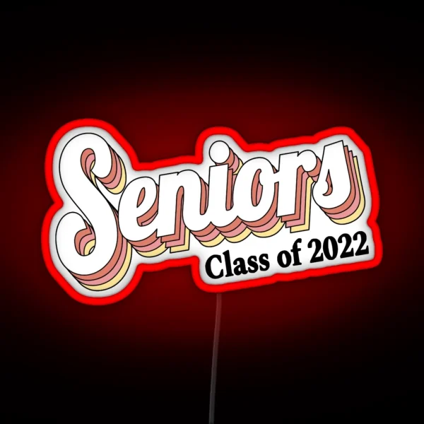 Seniors Class Of 2022 Graduation Retro Led RGB Neon Sign