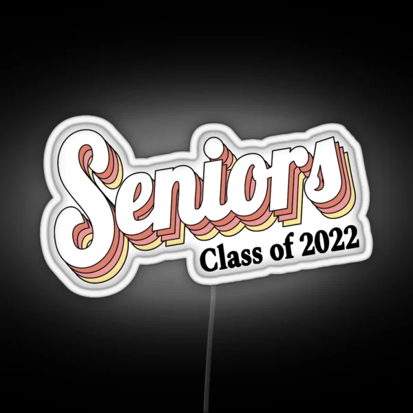 Seniors Class Of 2022 Graduation Retro Led RGB Neon Sign