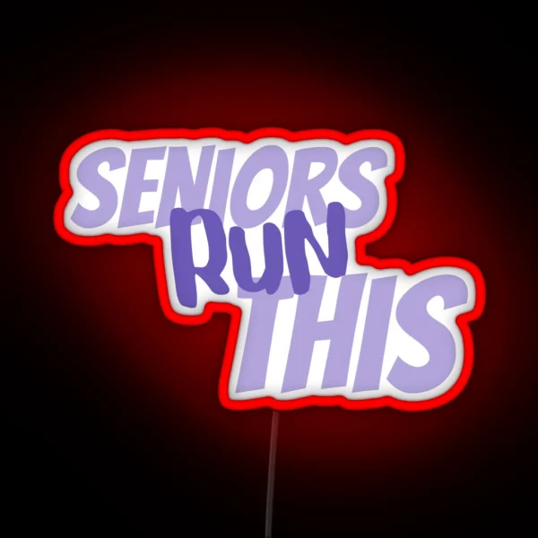 Seniors Run This RGB Neon Sign