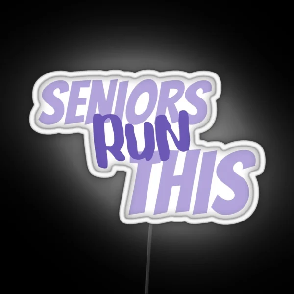 Seniors Run This RGB Neon Sign