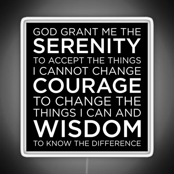 Serenity Prayer Black And White AA NA Addiction Recovery Alcoholics And Narcotics Anonymous Sobriety Rehab Print Sober Art Gift RGB Neon Sign