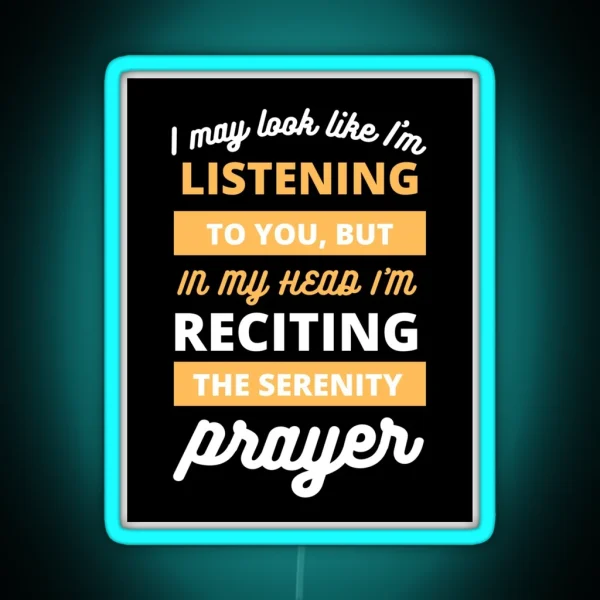 Serenity Prayer Funny AA Humour RGB Neon Sign