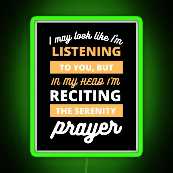 Serenity Prayer Funny AA Humour RGB Neon Sign