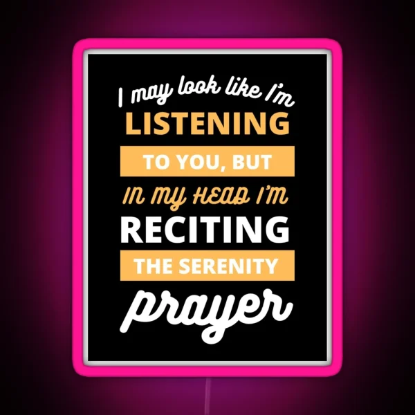 Serenity Prayer Funny AA Humour RGB Neon Sign