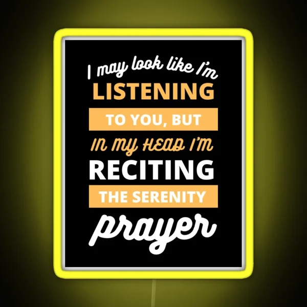 Serenity Prayer Funny AA Humour RGB Neon Sign
