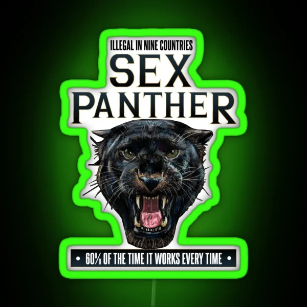 Sex Panther Illegal In Nine Countries RGB Neon Sign