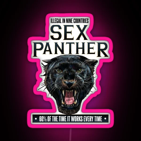 Sex Panther Illegal In Nine Countries RGB Neon Sign