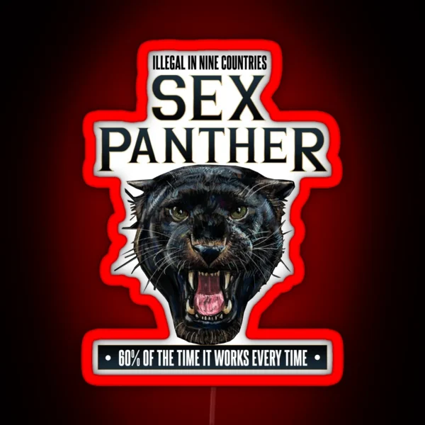 Sex Panther Illegal In Nine Countries RGB Neon Sign