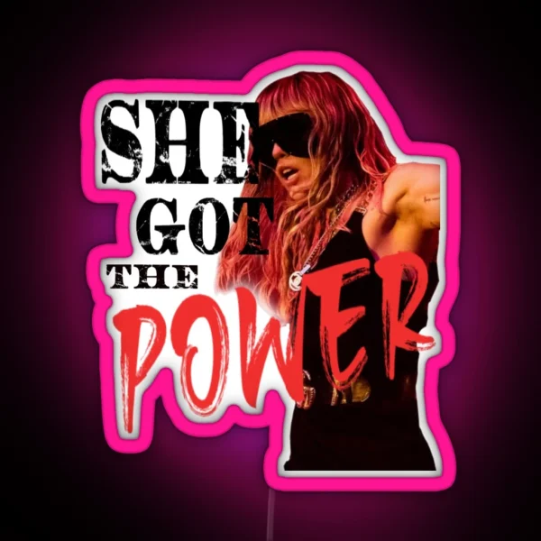 SHE GOT THE POWER RGB Neon Sign