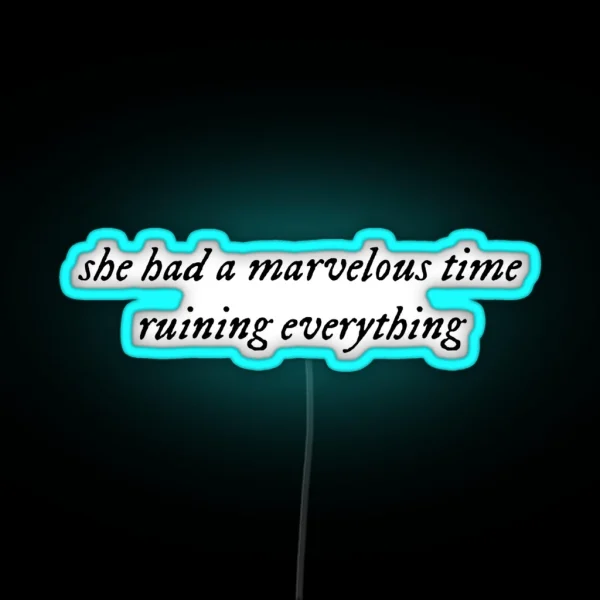 She Had A Marvelous Time RGB Neon Sign