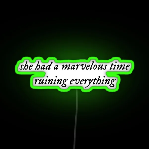 She Had A Marvelous Time RGB Neon Sign