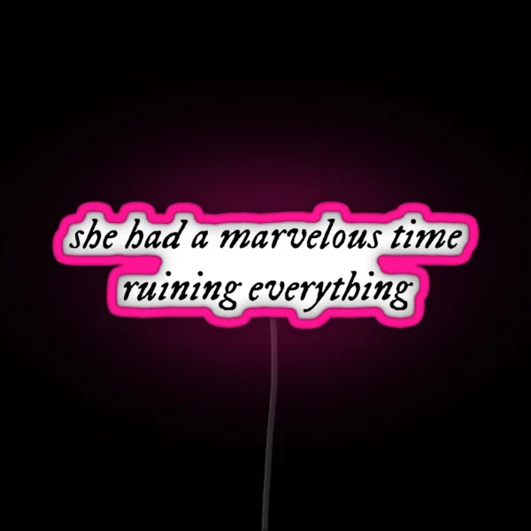 She Had A Marvelous Time RGB Neon Sign