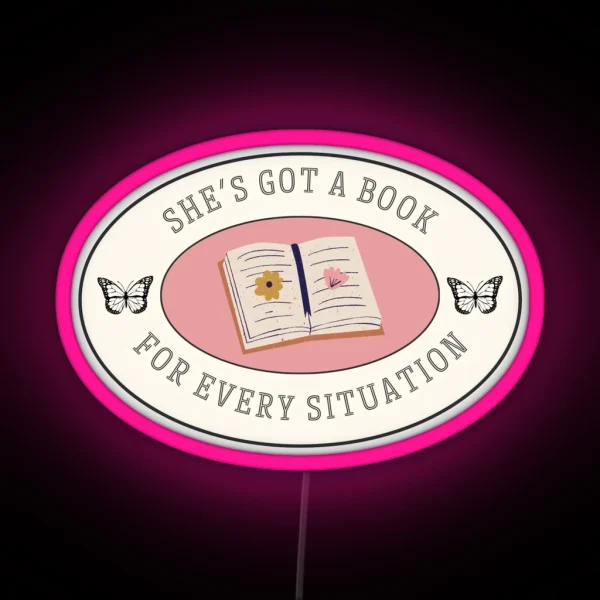 She S Got A Book For Every Situation RGB Neon Sign