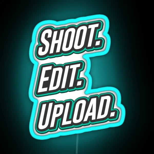 Shoot Edit Upload Design For Video Creators RGB Neon Sign