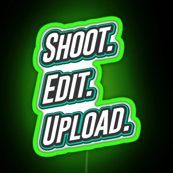 Shoot Edit Upload Design For Video Creators RGB Neon Sign