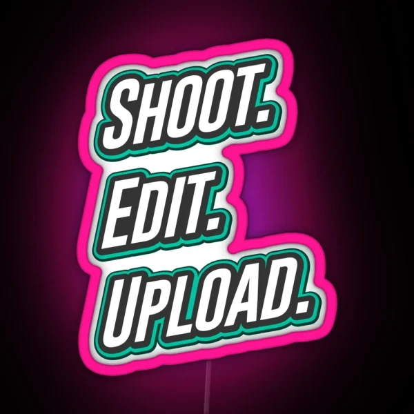 Shoot Edit Upload Design For Video Creators RGB Neon Sign