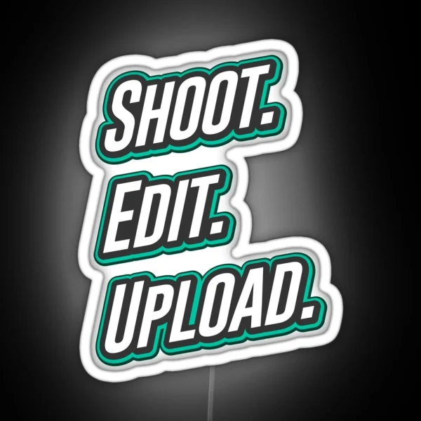Shoot Edit Upload Design For Video Creators RGB Neon Sign