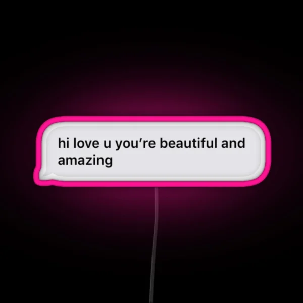 Short You Are Beautiful Text Message RGB Neon Sign