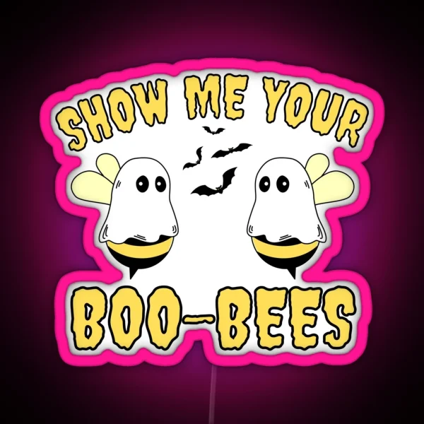 Show Me Your Boo Bees Funny Bees Halloween RGB Neon Sign