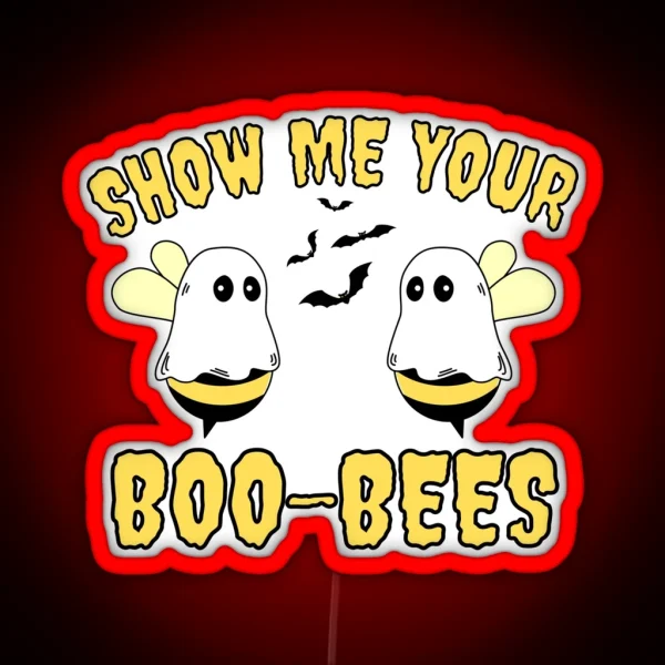 Show Me Your Boo Bees Funny Bees Halloween RGB Neon Sign