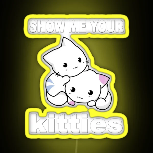 Show Me Your Kitties RGB Neon Sign