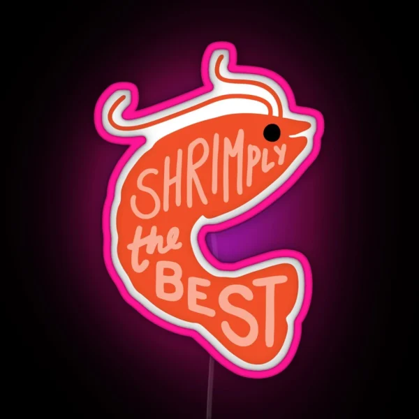 Shrimply The Best RGB Neon Sign