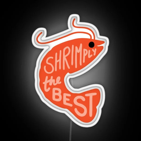 Shrimply The Best RGB Neon Sign