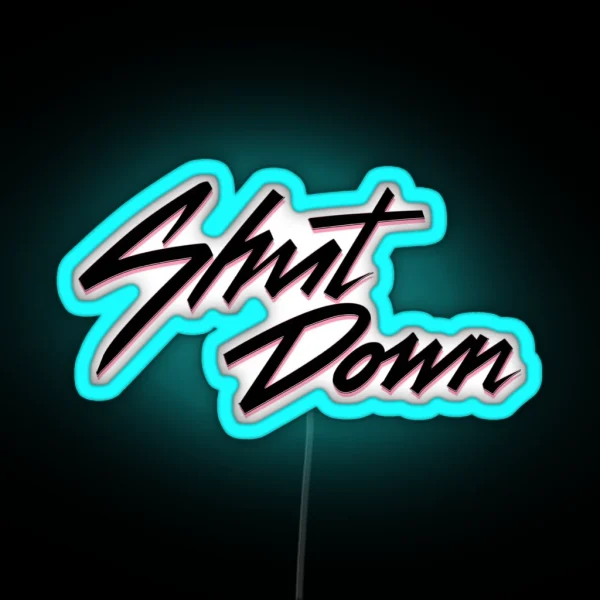 Shut Down 01 RGB Neon Sign